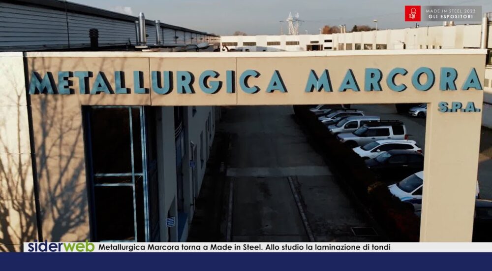 METALLURGICA MARCORA TORNA A MADE IN STEEL